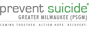 Prevent Suicide Greater Milwaukee (PSGM)